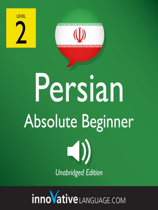Title details for Learn Persian: Level 2: Absolute Beginner Persian, Volume 1 by Innovative Language Learning - Available